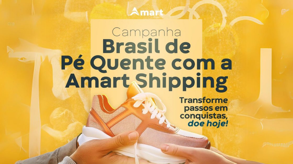 Campanha Brasil de pé quente com a Amart Shipping  | Amart Shipping |   | Despachante Aduaneiro | Desembaraço Aduaneiro | Agenciamento Marítimo
